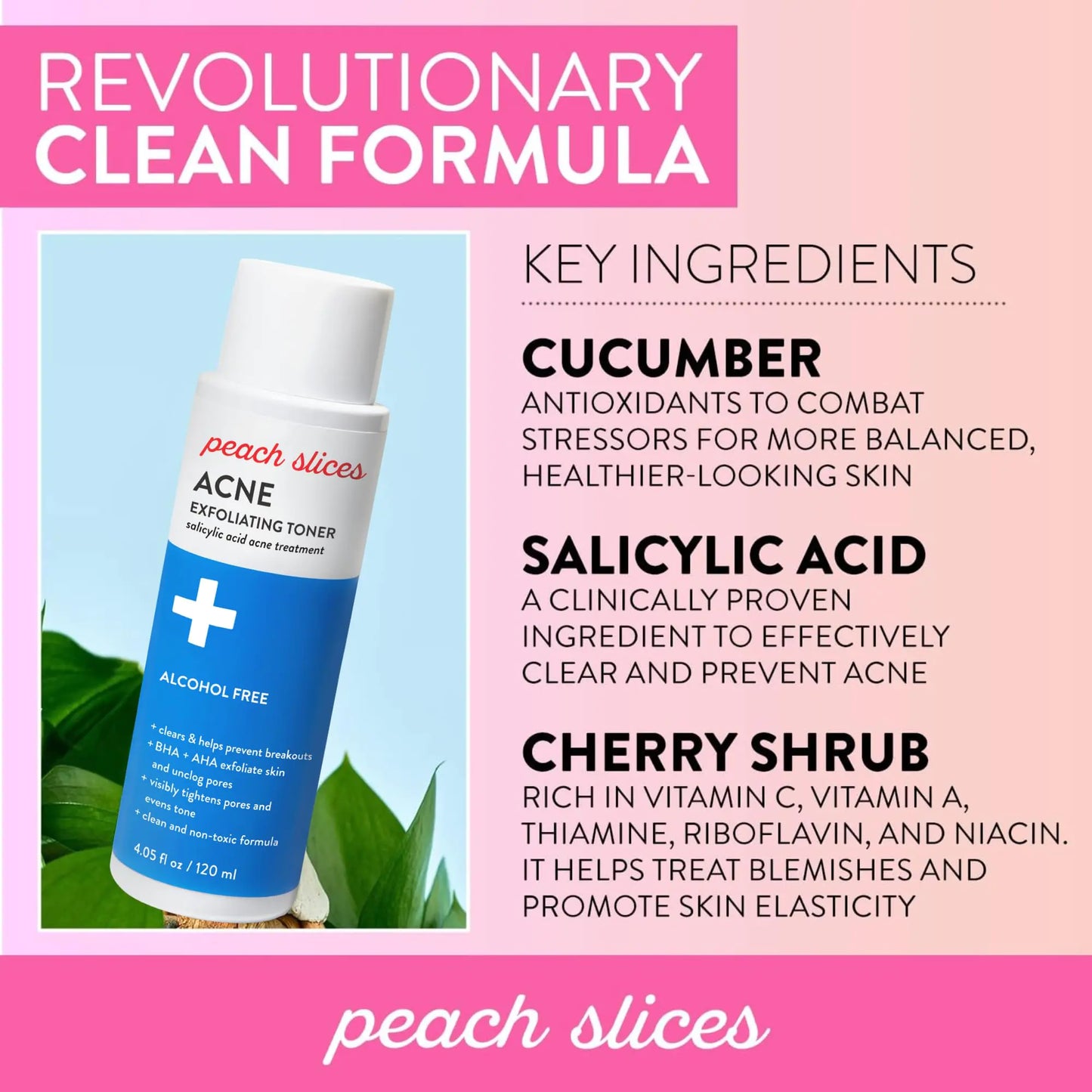 Peach Slices | Acne Exfoliating Toner | Facial Cleanser